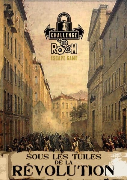 Challenge The Room - Sous les tuiles de la révolution